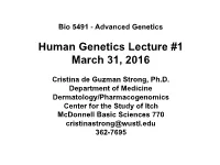 Human Genetics Lecture #1 March 31, 2016