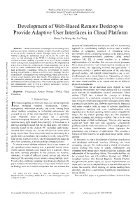 Development of Web-Based Remote Desktop to Provide Adaptive User Interfaces in Cloud Platform Shuen-Tai Wang, Hsi-Ya Chang