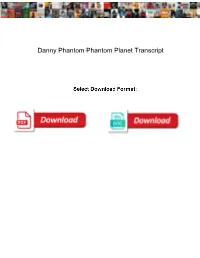 Danny Phantom Phantom Planet Transcript