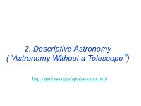 2. Descriptive Astronomy (“Astronomy Without a Telescope”)