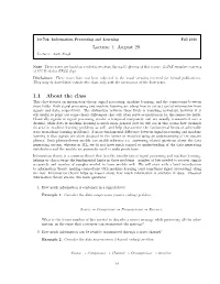 Lecture 1: August 29 1.1 About the Class