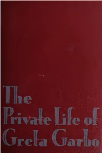 THE PRIVATE LIFE of GRETA GARBO Digitized by the Internet Archive