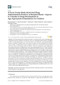 A Focus Group Study About Oral Drug Administration Practices at Hospital Wards—Aspects to Consider in Drug Development of Age-Appropriate Formulations for Children