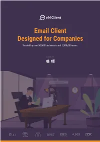 Email Client Designed for Companies Trusted by Over 30,000 Businesses and 1,500,000 Users