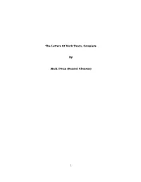 The Letters of Mark Twain, Complete by Mark Twain (Samuel Clemens)