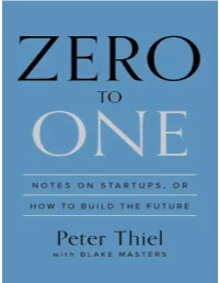 Zero to One: Notes on Startups, Or How to Build the Future / Peter Thiel with Blake Masters