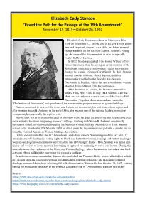 Elizabeth Cady Stanton “Paved the Path for the Passage of the 19Th Amendment” November 12, 1815—October 26, 1902