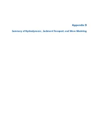 Appendix D — Summary of Hydrodynamic, Sediment Transport