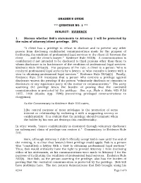 EVIDENCE 1. Discuss Whether Bob's Statements to Attorney 1