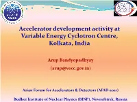 Accelerator Development Activity at Variable Energy Cyclotron Centre, Kolkata, India