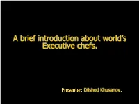 Executive Chefs