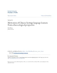 Motivation of Chinese Heritage Language Learners: from a Bioecological Perspective Nan Zhang Purdue University