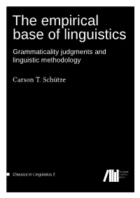 The Empirical Base of Linguistics Grammaticality Judgments and Linguistic Methodology
