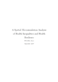 A Spatial Microsimulation Analysis of Health Inequalities and Health Resilience Phil Mike Jones