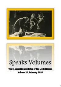 Speaks Volumes the Bi-Monthly Newsletter of the Leeds Library