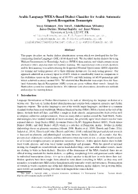 Arabic Language WEKA-Based Dialect Classifier for Arabic Automatic Speech Recognition Transcripts