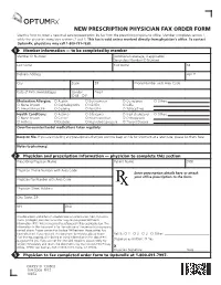 NEW PRESCRIPTION PHYSICIAN FAX ORDER FORM Use This Form to Order a New Mail Service Prescription by Fax from the Prescribing Physician’S Ofﬁce