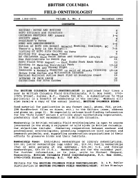BRITISH COLUMBIA FIELD ORNITHOLOGIST Is Published Four Times a Year by British Columbia Field Ornithologists, P.O