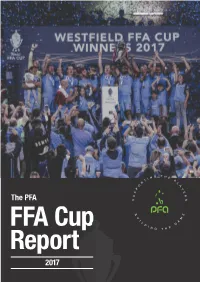 2017 the 2017 FFA Cup Delivered More Goals Than Ever, Well Above the Scoring Rate of the A-League, Which Is Already High Amongst Leagues Globally