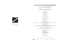 Gourmet Tasting Menu 5 Course Tasting Menu £32.95 Per Head