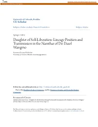 Lineage Position and Transmission in the Namthar of Do Dasel Wangmo Ravenna Necara Michalsen University of Colorado at Boulder, Ravennam@Gmail.Com