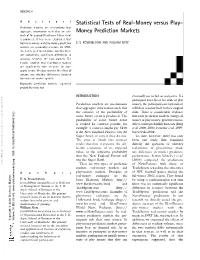 Statistical Tests of Real-Money Versus Play- Money Prediction Markets