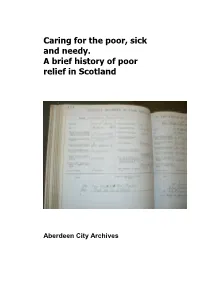 Caring for the Poor, Sick and Needy. a Brief History of Poor Relief in Scotland