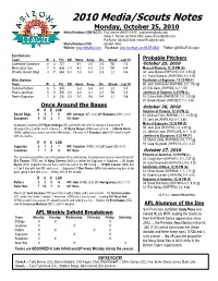 2010 Media/Scouts Notes Monday, October 25, 2010 Media Relations CONTACTS: Paul Jensen (480/710-8201, Paul.Jensen@Mlb.Com) Adam C