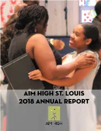 Aim High St. Louis 2018 Annual Report BETTER FUTURES BEGIN in 6TH GRADE