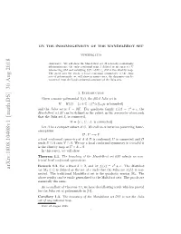 Arxiv:1808.10408V1 [Math.DS] 30 Aug 2018 Set Md ⊂ C Is Deﬁned As the Set of C Such That the Julia Set J(Fc) Is Con- Nected