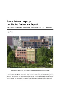 From a Pattern Language to a Field of Centers and Beyond Patterns and Centers, Innovation, Improvisation, and Creativity