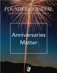 Anniversaries Matter Contents the Editorial Introduction: Founders Anniversaries Matter 1 Tom Nettles