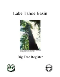 Lake Tahoe Basin Big Tree Register Follows Procedures Used by the American Forestry Association (A.F.A.) to Catalog the Biggest Trees in the Nation