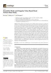 Ensemble Mode and Singular Value Based Road Texture-Skid Study