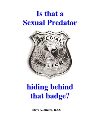 Is That a Sexual Predator Hiding Behind That Badge? Steve A