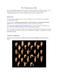 The 5 Parameters of ASL Before You Begin Sign Language Partner Activities, You Need to Learn the 5 Parameters of ASL