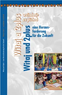 Witaj Und 2Plus – Eine Herausforderung Für Die Zukunft Witaj a 2Plus – Wužadanje Za Pr ˇichod