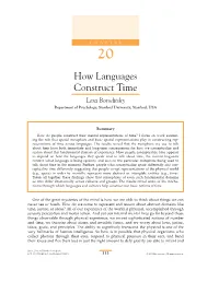 How Languages Construct Time Lera Boroditsky Department of Psychology, Stanford University, Stanford, USA
