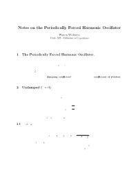Notes on the Periodically Forced Harmonic Oscillator