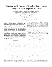Quantitative Evaluation of Standing Stabilization Using Stiff and Compliant Actuators