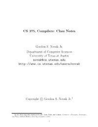 CS 375, Compilers: Class Notes Gordon S. Novak Jr. Department Of