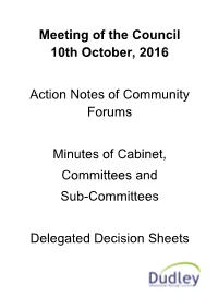 Meeting of the Council 10Th October, 2016 Action Notes of Community Forums Minutes of Cabinet, Committees and Sub-Committees D