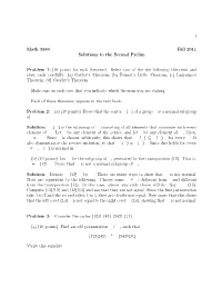 1 Math 3560 Fall 2011 Solutions to the Second Prelim Problem 1: (10
