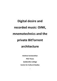 Oink, Mnemotechnics and the Private Bittorrent Architecture