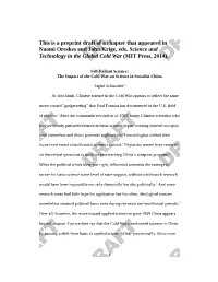 This Is a Preprint Draft of a Chapter That Appeared in Naomi Oreskes and John Krige, Eds. Science and Technology in the Global Cold War (MIT Press, 2014)