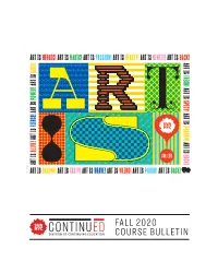 FALL 2020 COURSE BULLETIN School of Visual Arts Division of Continuing Education Fall 2020