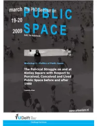 The Policical Struggle on and at Kizilay Square with Respect to Perceived, Conceived and Lived Public Space Before and After 1980