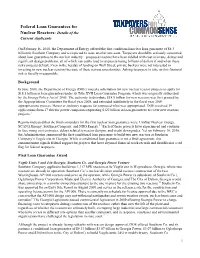 Federal Loan Guarantees for Nuclear Reactors: Details of the Current Applicants