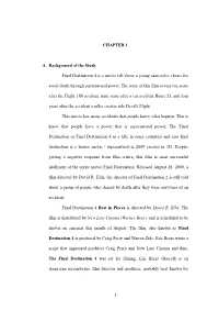 1 CHAPTER 1 A. Background of the Study Final Destination 4 Is a Movie