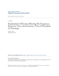Examination of Factors Affecting the Frequency, Response Time, and Clearance Time of Incidents on Freeways